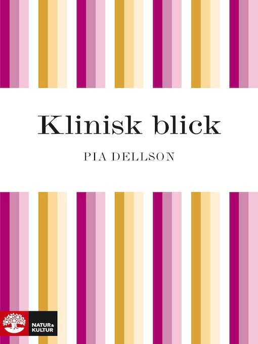 Titeldetaljer för Klinisk blick av Pia Dellson - Tillgänglig